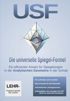 USF - Die „universelle Spiegel-Formel“: Ein effizienter Ansatz für Spiegelungen in der Analytischen Geometrie in der Schule (German Edition) B0DTQ2X16S Book Cover