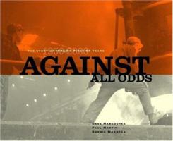 Against All Odds: The Story of IPSCO's First Fifty Years 0978031601 Book Cover