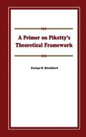 A Primer on Piketty’s Theoretical Framework 1726676080 Book Cover