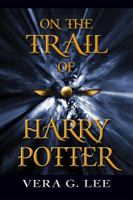 On the Trail of Harry Potter 061543326X Book Cover