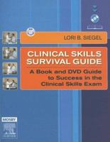 Clinical Skills Survival Guide: A Book and DVD Guide to Success in the Clinical Skills Exam 0323033504 Book Cover