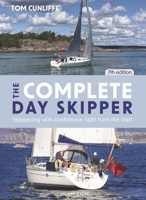 The Complete Day Skipper: Skippering with Confidence Right from the Start 1399406094 Book Cover