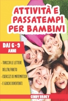 Attività e passatempi per bambini dai 6 ai 9 anni: Traccia le lettere dell'alfabeto esercizi di matematica e giochi divertenti B087FF6V3F Book Cover