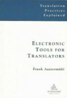 Electronic Tools for Translators 1900650347 Book Cover
