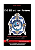 DGSE et les Fr?res : L'histoire Secr?te des Francs-Ma?ons et Espions 1545542910 Book Cover