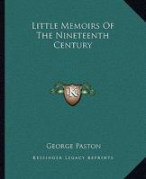 Little Memoirs of the Nineteenth Century 1515387798 Book Cover