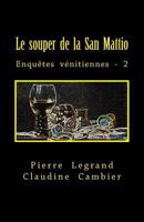 Le Souper de La San Mattio 2930804254 Book Cover