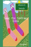 Sage the solitary sock B0DSKS7WR7 Book Cover