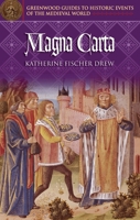 Magna Carta (Greenwood Guides to Historic Events of the Medieval World) 0313325901 Book Cover