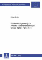 Kontrahierungszwang Fuer Anbieter Von Dienstleistungen Fuer Das Digitale Fernsehen 3631373597 Book Cover