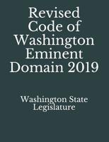 Revised Code of Washington Eminent Domain 2019 1083078569 Book Cover