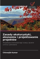 Zasady ekoturystyki, ekonomia i projektowanie projektów: Perspektywa zrównowazonego rozwoju, laczenie ochrony i planowania (Polish Edition) 6206777707 Book Cover