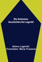Die Schonsten Geschichten Der Lagerlof 1514112795 Book Cover