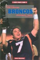 The Denver Broncos Football Team (Great Sports Teams) 0766014894 Book Cover