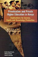 Privatisation and Private Higher Education in Kenya: Implications for Access, Equity and Knowledge Production 2869782187 Book Cover
