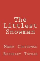 The Littlest Snowman 1449594794 Book Cover