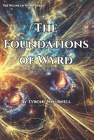 The Foundations of Wyrd (The Weave of Wyrd) B0F221C8YF Book Cover