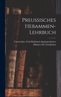 Preussisches Hebammen-Lehrbuch 1017369356 Book Cover