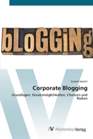 Corporate Blogging: Grundlagen, Einsatzmöglichkeiten, Chancen und Risiken 3639416201 Book Cover