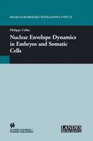Nuclear Envelope Dynamics in Embryos and Somatic Cells 0306474395 Book Cover