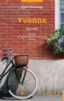 Yvonne: Bilingue Ch'ti Picard du Nord Pas-de-Calais) / français - Nouvelle (French Edition) 2385415186 Book Cover