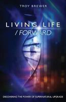 Living Life /Forward 1593308213 Book Cover