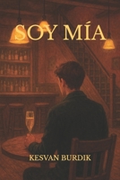 Soy Mía: Dark Romance (La Sombra de la Esclava) (Spanish Edition) B0F5QF2CHN Book Cover