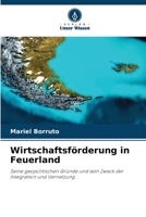 Wirtschaftsförderung in Feuerland 6205675617 Book Cover