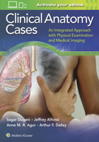 Clinical Anatomy Cases: An Integrated Approach with Physical Examination and Medical Imaging 145119367X Book Cover