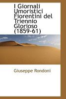 I Giornali Umoristici Fiorentini del Triennio Glorioso 1115424564 Book Cover