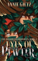 Eyes of Pewter (The Hollowed Chronicles) B0FMN3RLXM Book Cover
