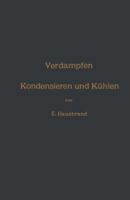 Verdampfen, Kondensieren Und Kuhlen: Erklarungen, Formeln Und Tabellen Fur Den Praktischen Gebrauch 3662354640 Book Cover
