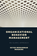 Organizational Behavior Management: An Islamic Approach 1787696782 Book Cover