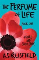 The Perfume of Life: Book One 0997534109 Book Cover