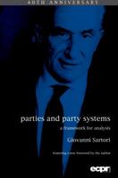 Parties and Party Systems: A Framework for Analysis 0954796616 Book Cover