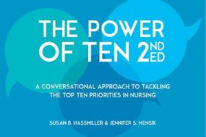 The Power of Ten: A Conversational Approach to Tackling the Top Ten Priorities in Nursing 1940446759 Book Cover