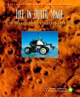 Life In Outer Space: The Search For Extraterrestrials 0739822233 Book Cover