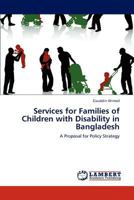 Services for Families of Children with Disability in Bangladesh 3847342150 Book Cover