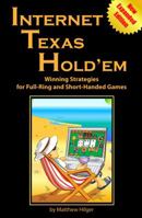 Internet Texas Hold'em: Winning Strategies for Full-Ring and Short-Handed Games 0974150282 Book Cover