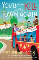 You'll Never Kill in This Town Again: A Novel (The Vacation Mysteries, 4) 1250445825 Book Cover