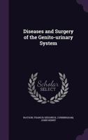 Diseases and surgery of the genito-urinary system 1172787441 Book Cover