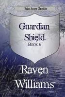 Guardian Shield 1540392791 Book Cover