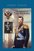 Memoirs of Tsar Nicholas 1640824251 Book Cover