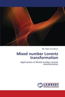 Mixed number Lorentz transformation: Applications of Mixed number Lorentz transformation 3659160172 Book Cover