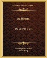 Buddhism: The Science of Life 1162621982 Book Cover