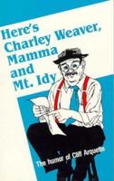 Here's Charley Weaver, Mamma and Mt. Idy 0942936183 Book Cover