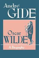 Oscar Wilde: A Biography 0806529709 Book Cover