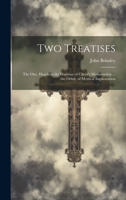 Two Treatises: The One, Handling the Doctrine of Christ's Mediatorship ... the Other, of Mystical Implantation 1021088854 Book Cover