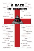 A Race of Demons: A Brief History of the Unholy Satanic Alliance Lucifer and the White Male. 1479331716 Book Cover