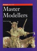 MASTER MODELLERS 1857532406 Book Cover